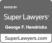 Rated by Super Lawyers, George F. Hendricks